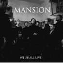 MANSION - We Shall Live (2014) MCD